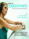 Learn to Concentrate (MP3): For Business People, Students and Sports Performers